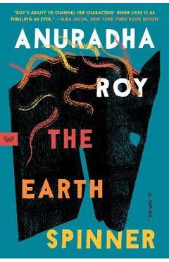 The Earthspinner - Anuradha Roy