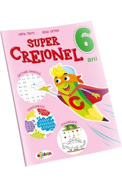 Super Creionel 6 ani - Inesa Tautu, Irina Afteni