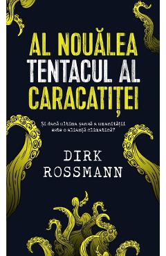 Al noualea tentacul al caracatitei - Dirk Rossmann
