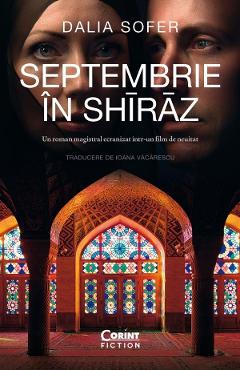 Septembrie in Shiraz – Dalia Sofer Beletristica poza bestsellers.ro
