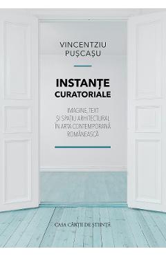 Instante curatoriale – Vincentziu Puscasu libris.ro 2022
