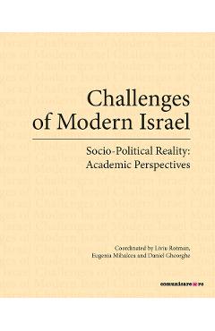 eBook Challenges of Modern Israel. Socio-Political Reality: Academic Perspectives - Liviu Rotman, Eugenia Mihalcea, Daniel Gheorghe