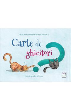 Carte de ghicitori. Ghicitoare-poezie. Stii raspunsul? Bravo tie! - Cristina Dumitrescu, Mihaela Militaru, Nicolas Pisc