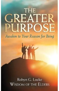 The Greater Purpose - Robyn G. Locke