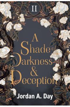 A Shade of Darkness and Deception - Jordan A. Day