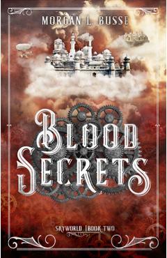Blood Secrets: Volume 2 - Morgan L. Busse