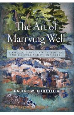 The Art Of Marrying Well - Andrew Niblock