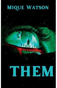 Them: An Extreme Horror Novella - Mique Watson
