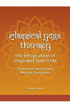 Classical Yoga Therapy - Marc Halpern