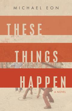 These Things Happen - Michael Eon