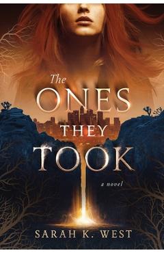 The Ones They Took - Sarah West