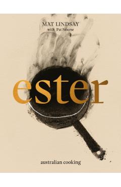 Ester: Australian Cooking - Mat Lindsay