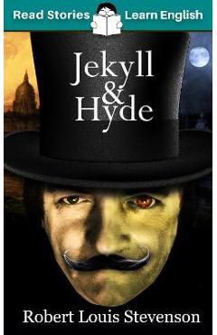 Jekyll and Hyde: CEFR level B1 (ELT Graded Reader) - Karen Kovacs