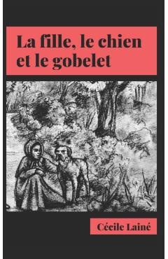 La fille, le chien et le gobelet - Nayani Prasadika Gannile