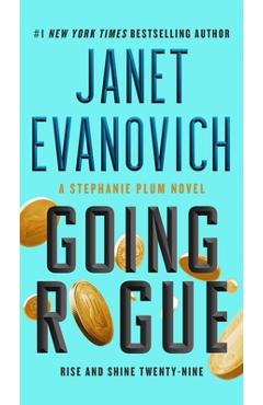 Going Rogue: Rise and Shine Twenty-Nine - Janet Evanovich
