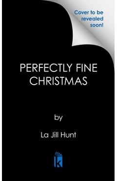 Perfectly Fine Christmas - La Jill Hunt