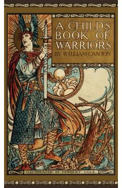 Child\'s Book of Warriors - William Canton