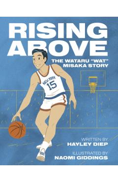 Rising Above: The Wataru Wat Misaka Story - Hayley Diep