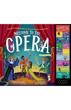 Welcome to the Opera: Discover the Enchanting World of Opera with Mozart's the Magic Flute - Carolyn Sloan