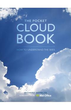 The Pocket Cloud Book Updated Edition: How to Understand the Skies in Association with the Met Office - The Met Office