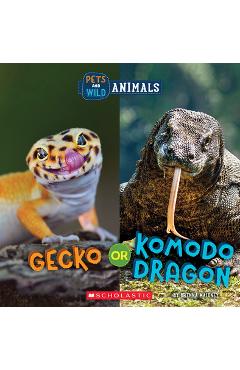Gecko or komodo dragon (wild world: pets and wild animals) - brenna maloney