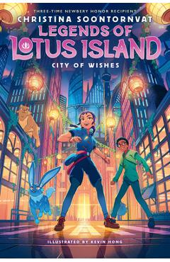 City of Wishes (Legends of Lotus Island #3) - Christina Soontornvat