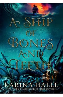 A Ship of Bones and Teeth - Karina Halle