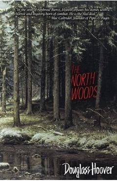The North Woods - Douglass S. Hoover