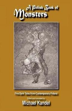 A Polish Book of Monsters - Michael Kandel