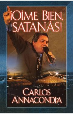 ¡Oíme Bien Satanás! - Carlos Annacondia