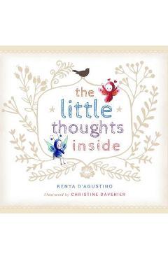 The Little Thoughts Inside - Kenya D\'agustino