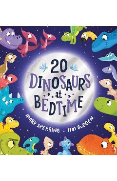 Twenty Dinosaurs at Bedtime - Mark Sperring