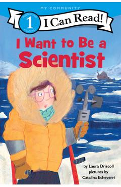 I Want to Be a Scientist - Laura Driscoll