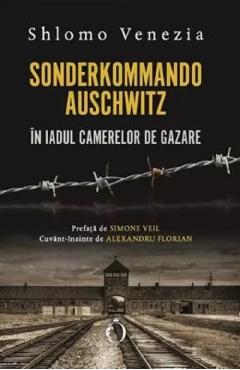 Sonderkommando. In iadul camerelor de gazare - Shlomo Venezia