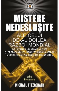 Mistere nedeslusite ale celui de-al doilea razboi mondial - Michael Fitzgerald