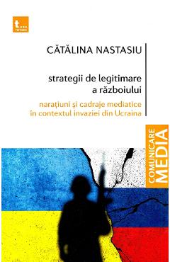 Strategii de legitimare a razboiului - catalina nastasiu