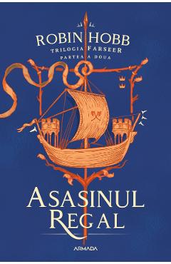 Asasinul regal. trilogia farseer partea 2 - robin hobb