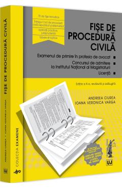 Fise de procedura civila Ed.10 - Andreea Ciurea, Ioana Veronica Varga