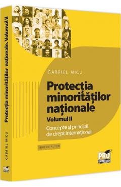 Protectia minoritatilor nationale Vol.2 - Gabriel Micu