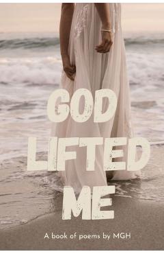 God Lifted Me - Mary Giles Hanks