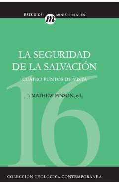 La Seguridad de la Salvación - J. Matthew Pinson