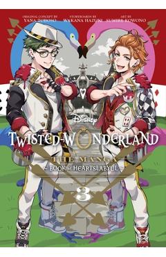 Disney Twisted-Wonderland, Vol. 3: The Manga: Book of Heartslabyul - Yana Toboso