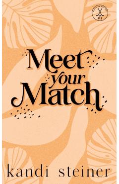 Meet Your Match: Special Edition - Kandi Steiner