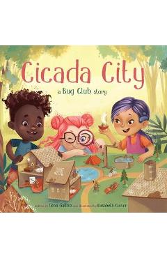 Cicada City: A Bug Club Story - Gina Gallois
