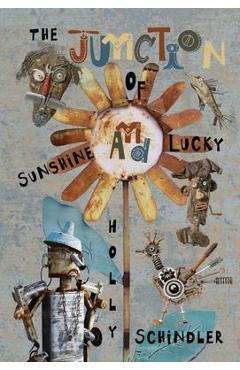 The Junction of Sunshine and Lucky - Holly Schindler