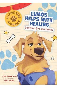 Lumos helps with healing: battling broken bones - pat mccaw