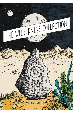 The Wilderness Collection - Claire Scully