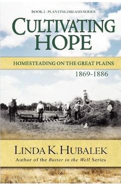 Cultivating Hope - Linda K. Hubalek