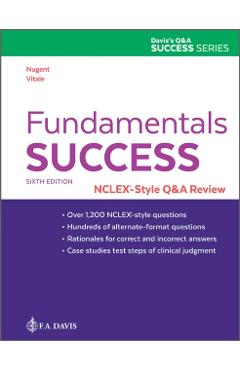 Fundamentals Success: Nclex(r)-Style Q&A Review - Patricia M. Nugent