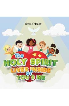 The holy spirit lives inside of you & me - sharon nisbett